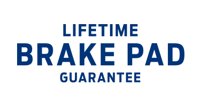 LIFETIME BRAKE PAD GUARANTEE*
