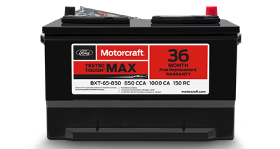 MOTORCRAFT® TESTED TOUGH® MAX BATTERIES, STARTING AT $134.95 MSRP*